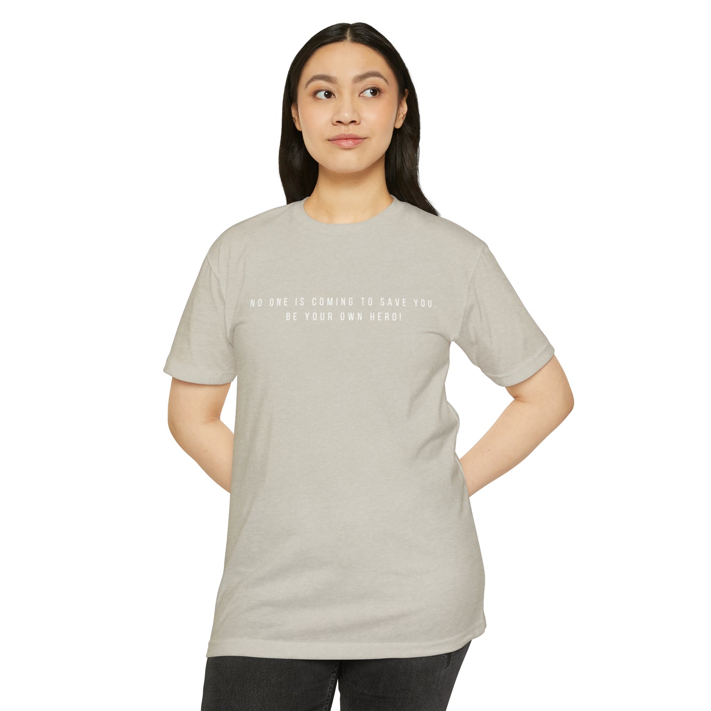 No One is Coming To Save You Unisex CVC Jersey T-shirt