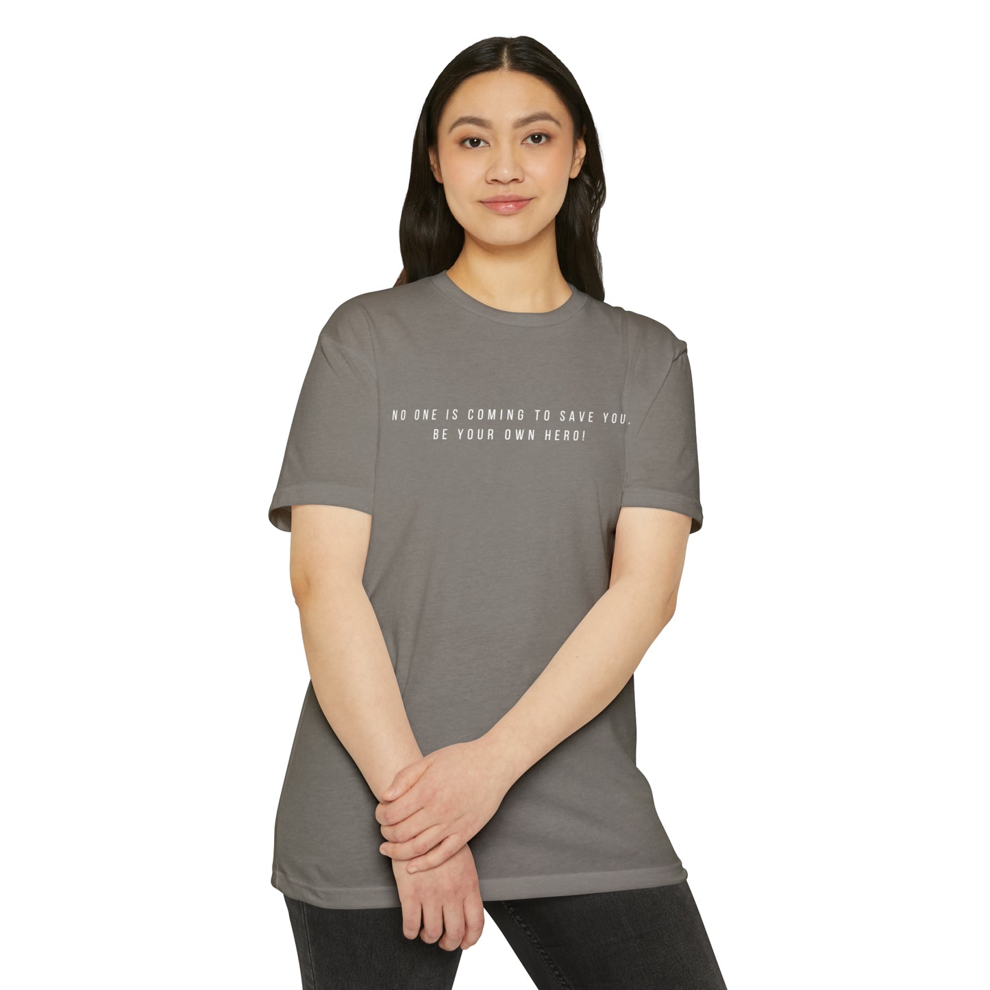 No One is Coming To Save You Unisex CVC Jersey T-shirt