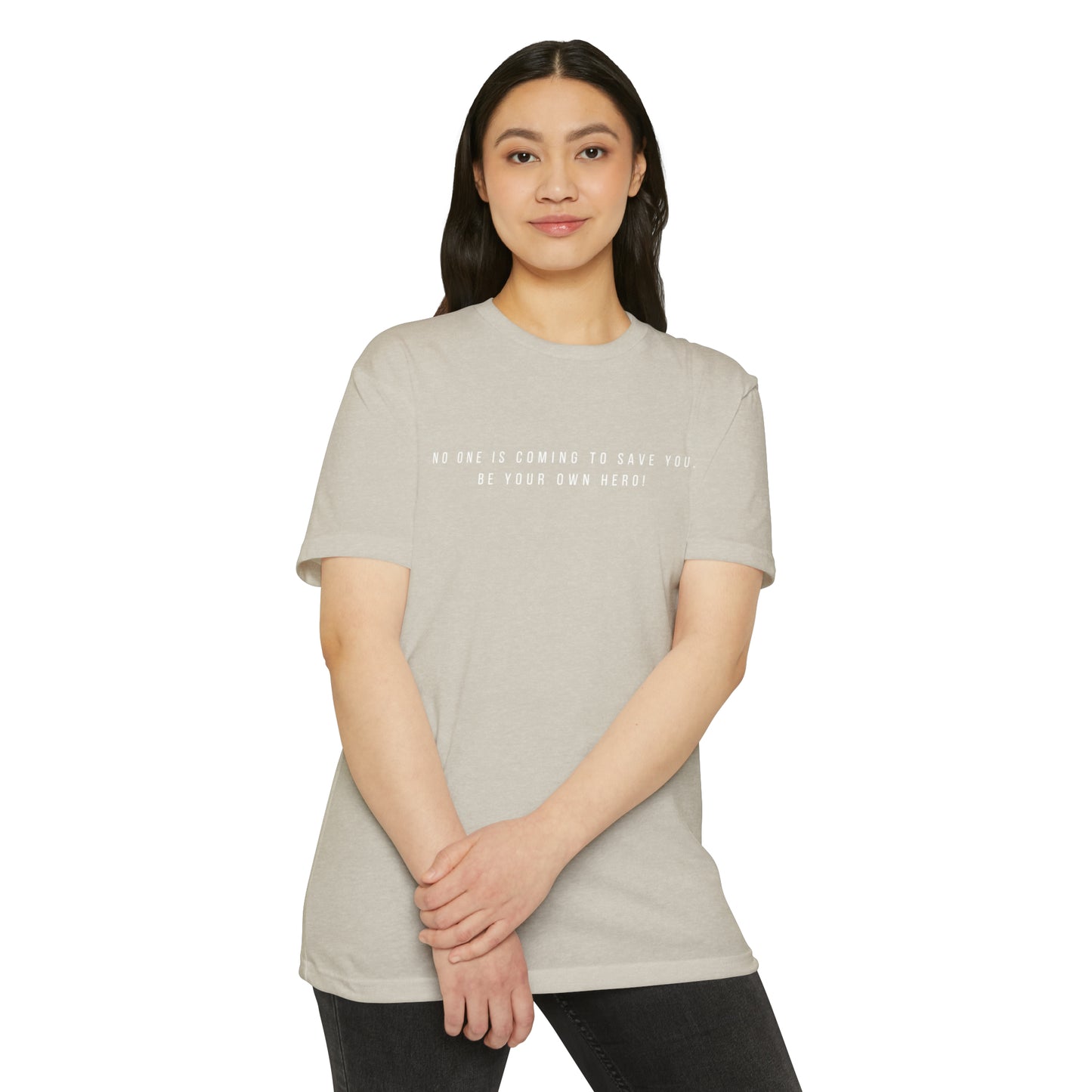 No One is Coming To Save You Unisex CVC Jersey T-shirt