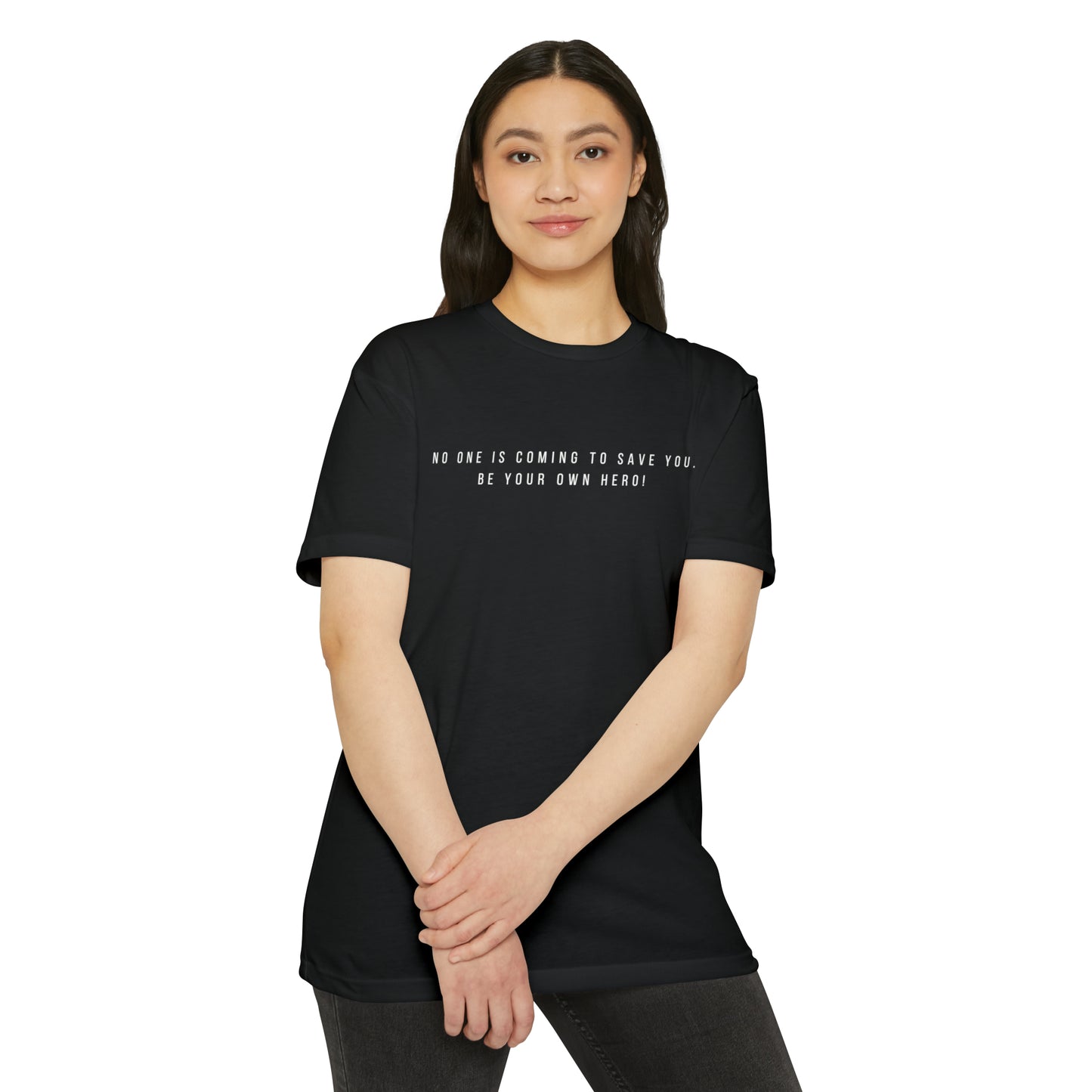 No One is Coming To Save You Unisex CVC Jersey T-shirt