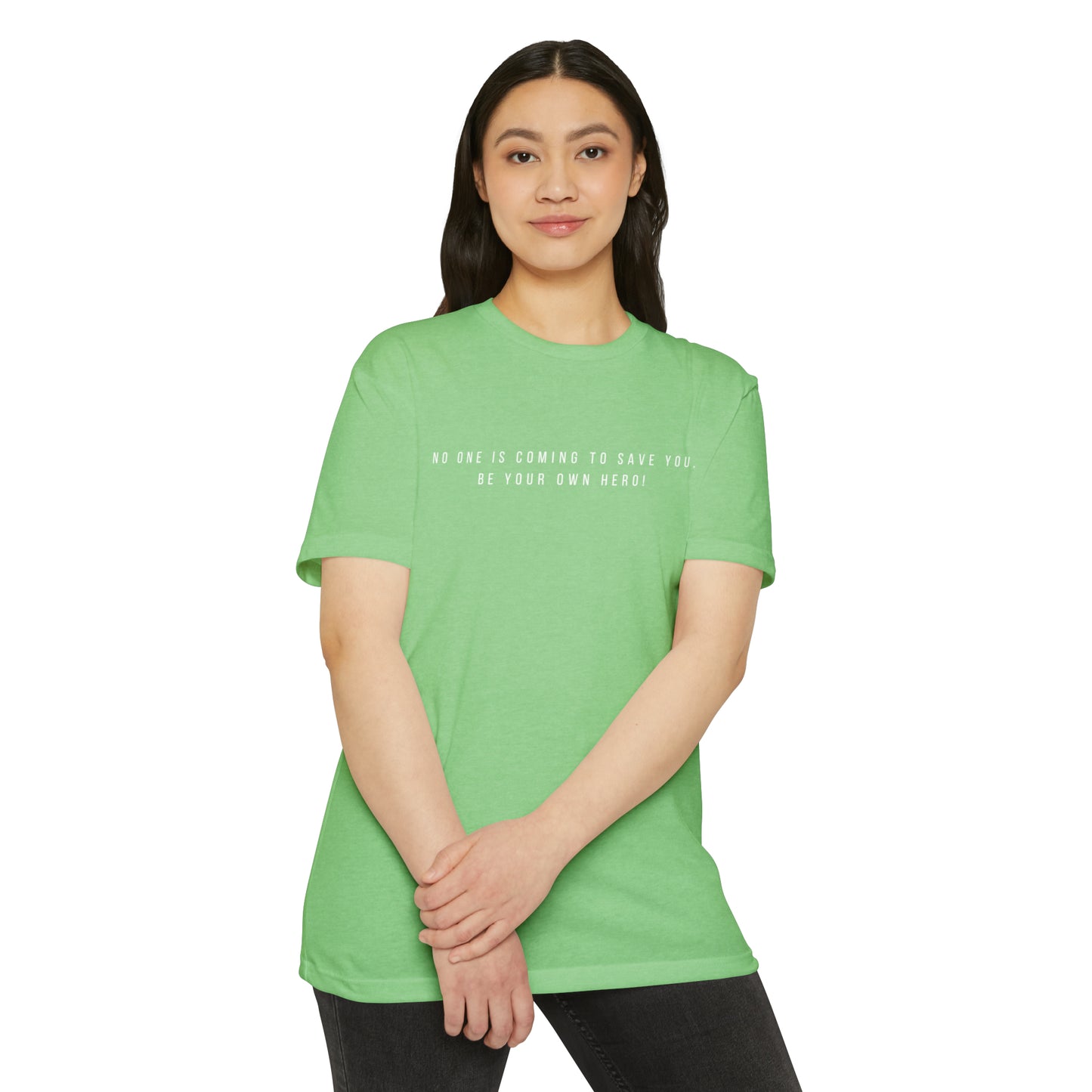 No One is Coming To Save You Unisex CVC Jersey T-shirt