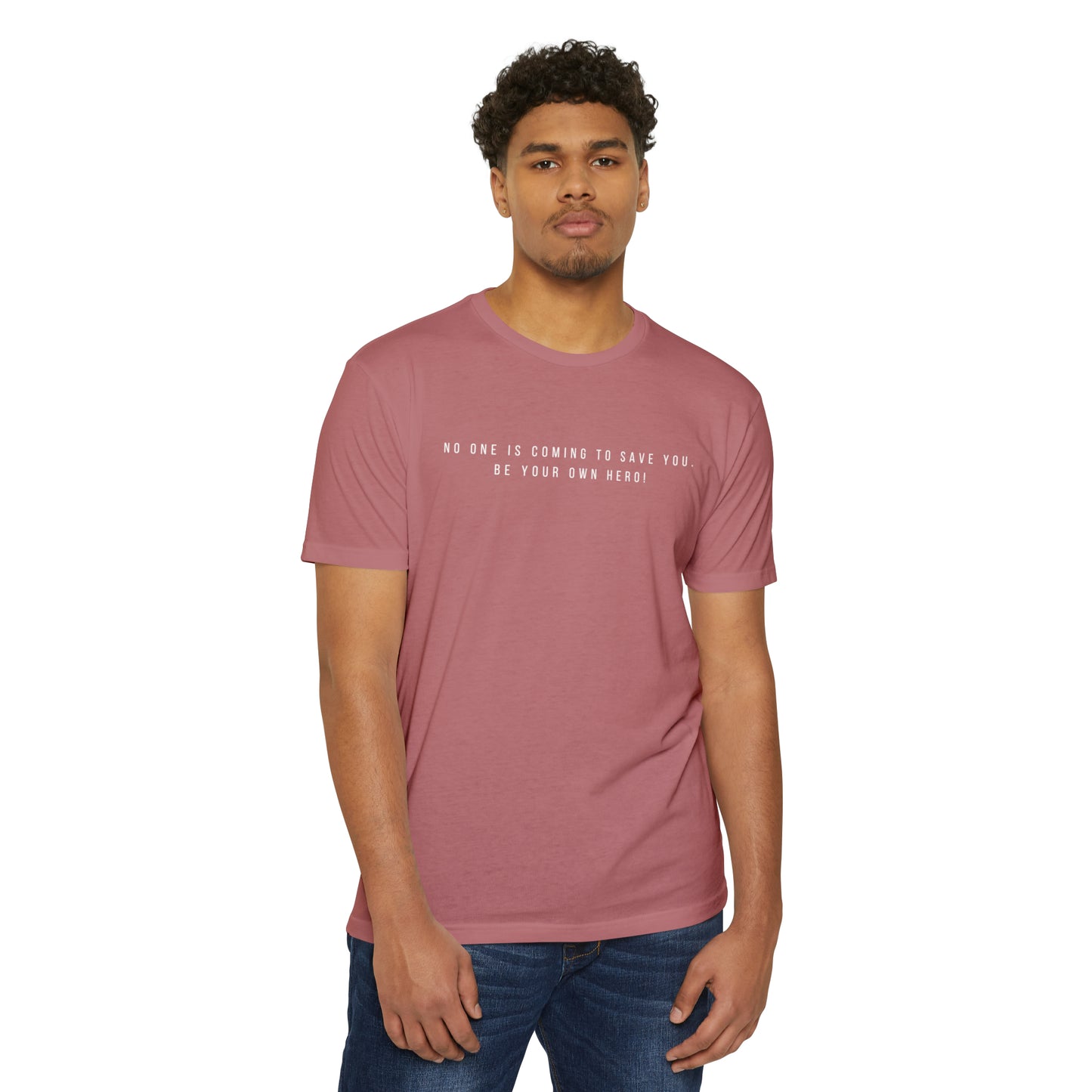 No One is Coming To Save You Unisex CVC Jersey T-shirt