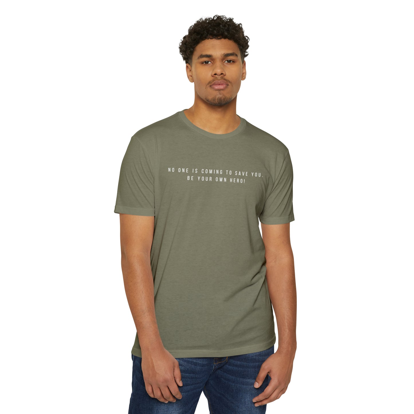No One is Coming To Save You Unisex CVC Jersey T-shirt