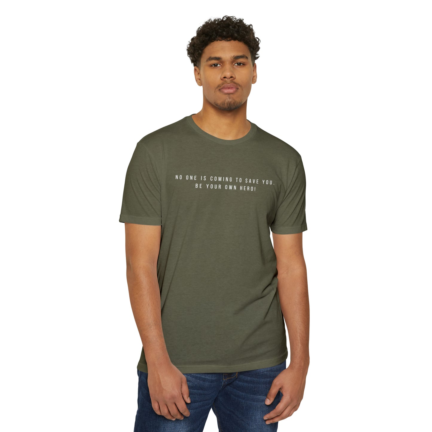 No One is Coming To Save You Unisex CVC Jersey T-shirt